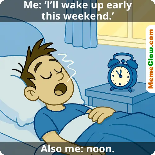 Early morning weekend meme