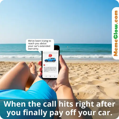 Car Extended Warranty Memes: trying to reach you