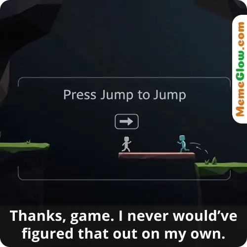 Obvious game hints funny  meme for gamers