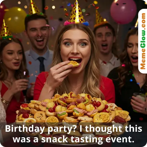 Party food birthday meme for her