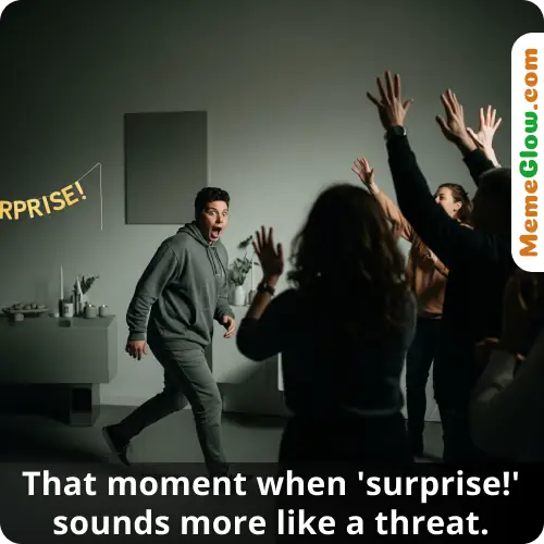 Surprise party panic meme